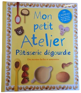 Mon petit atelier - Pâtisserie dégourdie