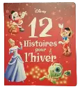 Classiques Disney - 12 histoires pour l'hiver