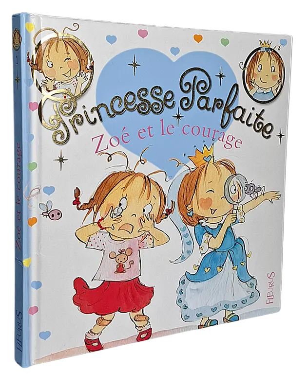Princesse Parfaite - Tome 1 - Zoé et le courage