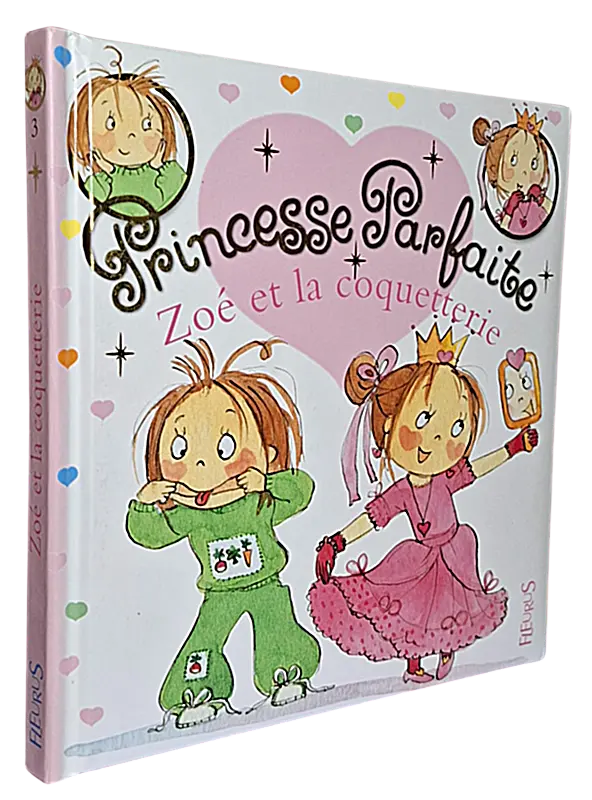 Princesse Parfaite - Tome 3 - Zoé et la coquetterie