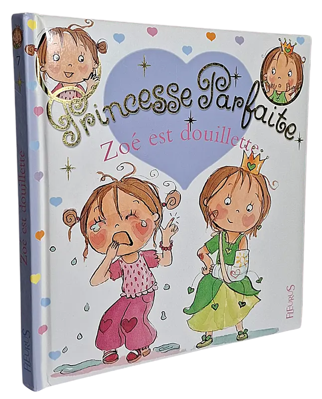 Princesse Parfaite - Tome 7 - Zoé est douillette