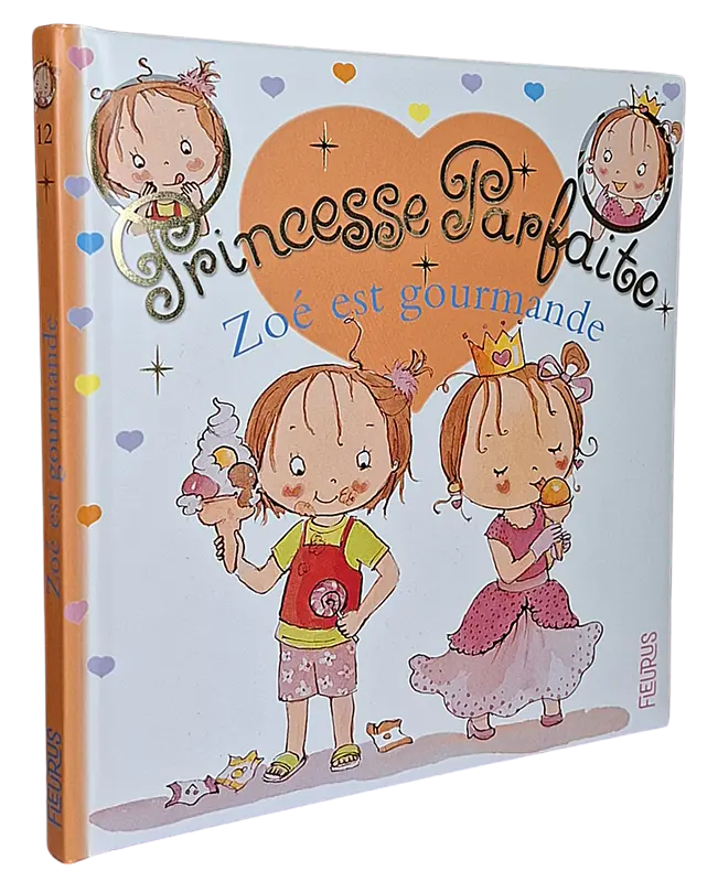 Princesse Parfaite - Tome 12 - Zoé est gourmande