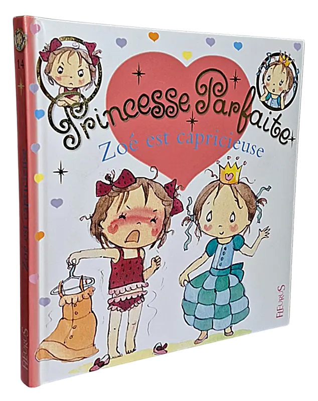 Princesse Parfaite - Tome 14 - Zoé est capricieuse