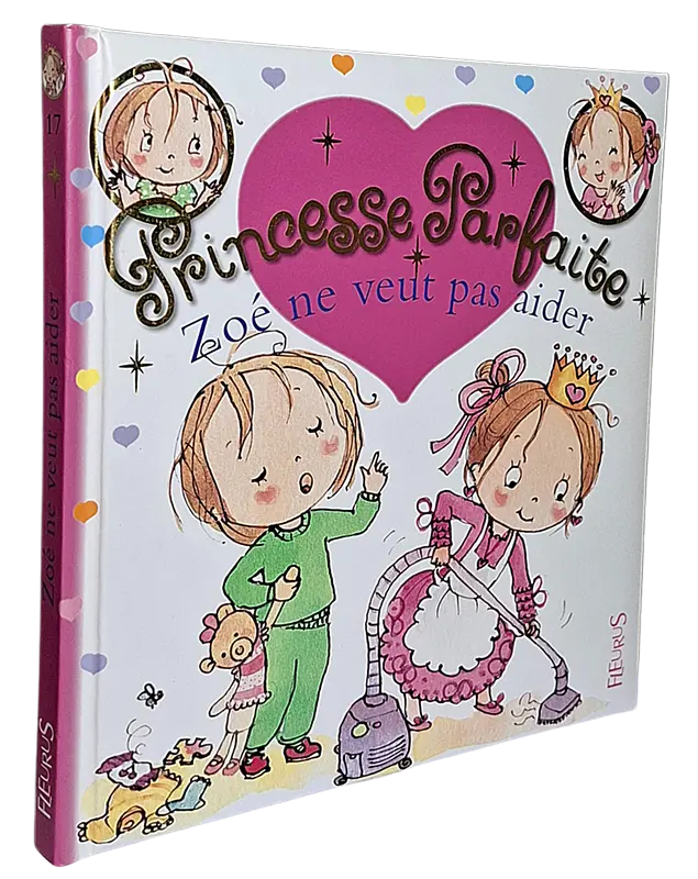 Princesse Parfaite - Tome 17 - Zoé ne veut pas aider