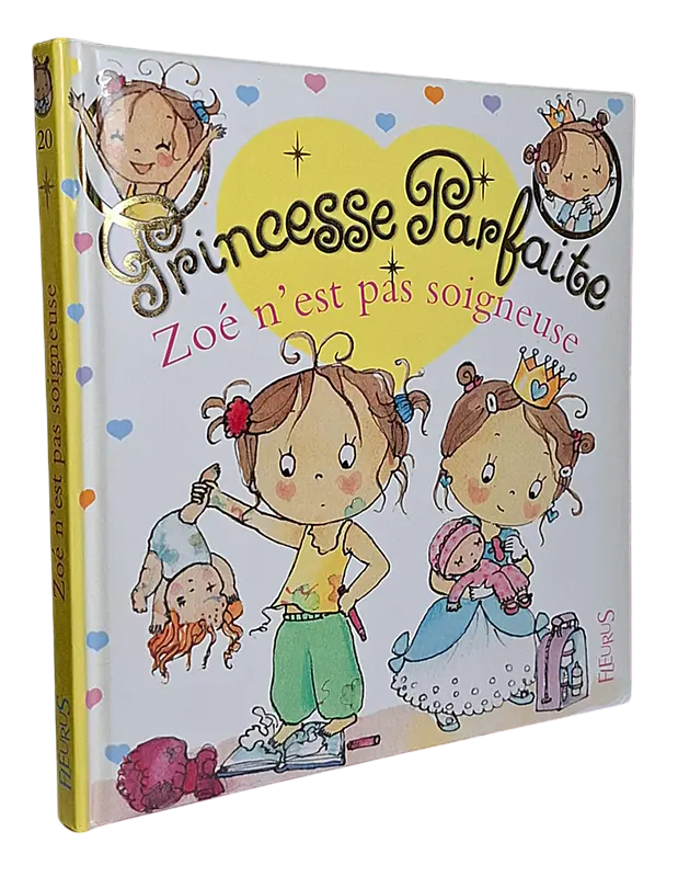 Princesse Parfaite - Tome 20 - Zoé n'est pas soigneuse